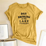 Women Day Drinking on the Lake Is My Happy Place Letter Print T Shirt O Neck Pullover